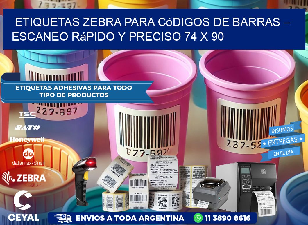 Etiquetas Zebra para Códigos de Barras – Escaneo Rápido y Preciso 74 x 90