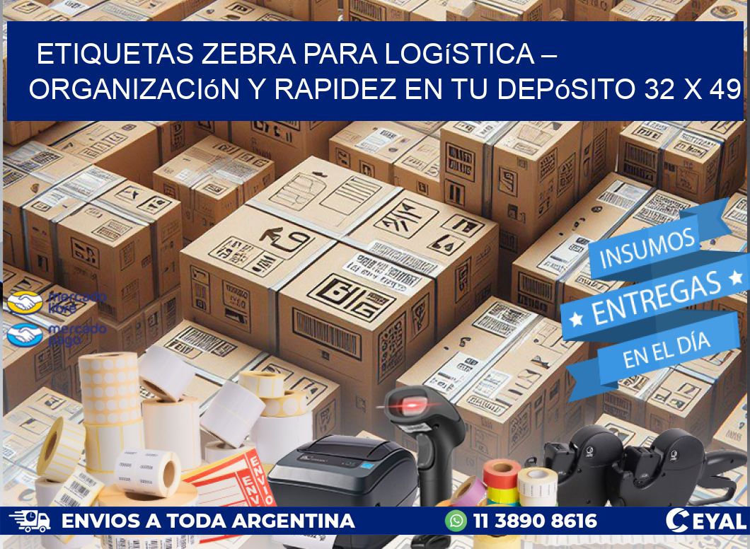 Etiquetas Zebra para Logística – Organización y Rapidez en tu Depósito 32 x 49