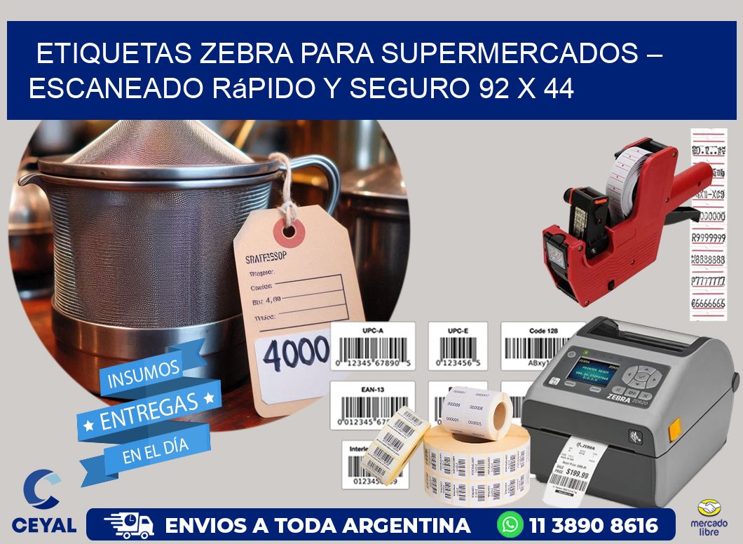 Etiquetas Zebra para Supermercados – Escaneado Rápido y Seguro 92 x 44