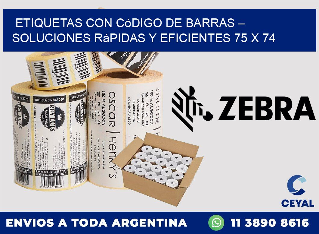 Etiquetas con Código de Barras – Soluciones Rápidas y Eficientes 75 x 74