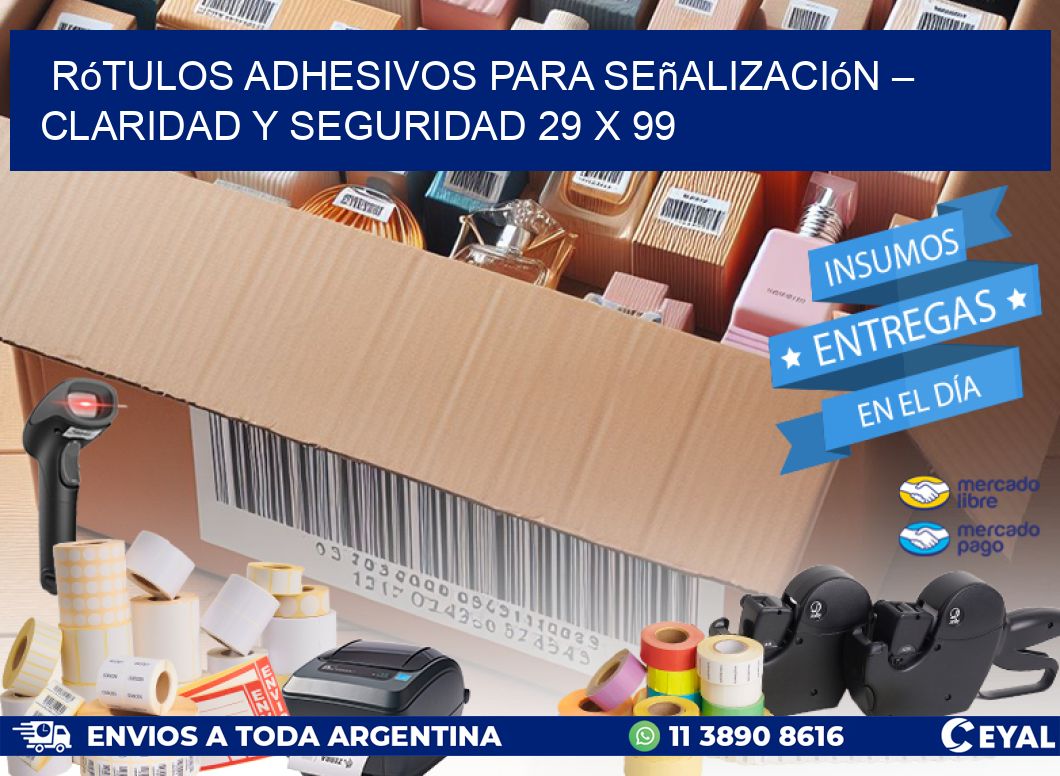 Rótulos Adhesivos para Señalización – Claridad y Seguridad 29 x 99