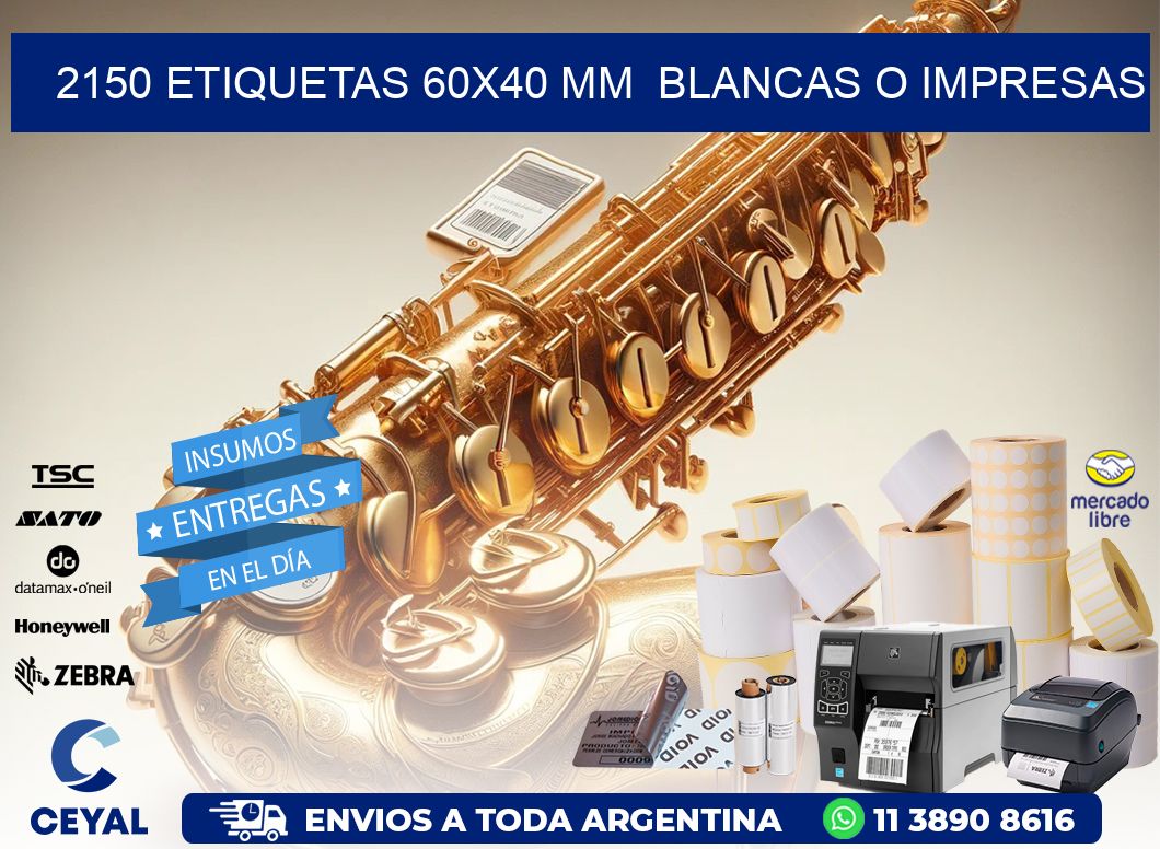 2150 ETIQUETAS 60x40 mm  BLANCAS O IMPRESAS