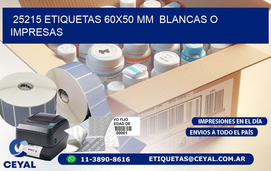 25215 ETIQUETAS 60×50 mm  BLANCAS O IMPRESAS