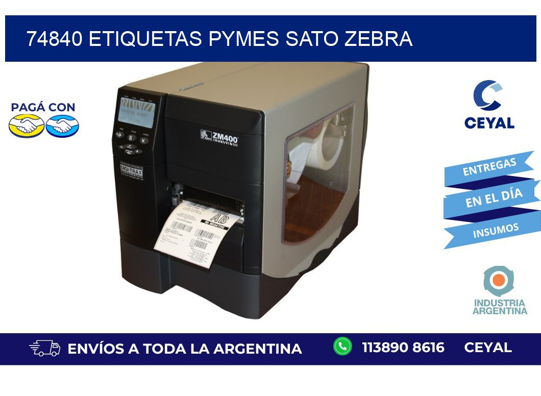74840 ETIQUETAS PYMES SATO ZEBRA