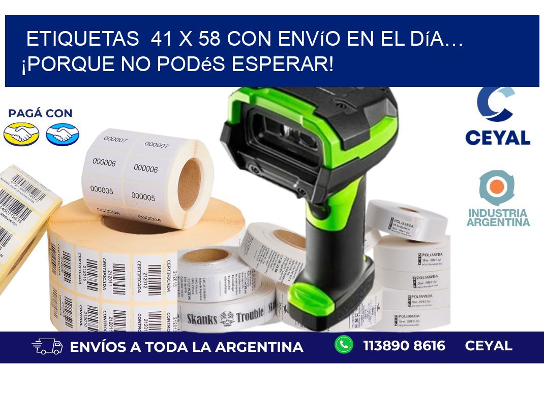 Etiquetas  41 x 58 con Envío en el Día… ¡Porque No Podés Esperar!