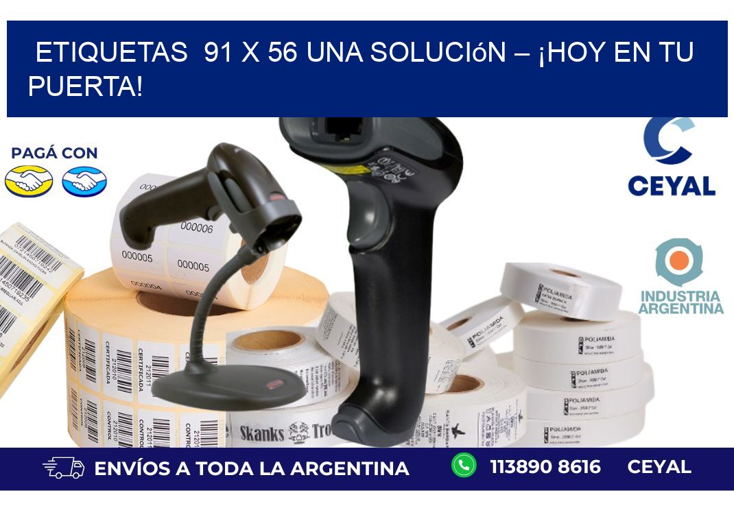 Etiquetas  91 x 56 Una Solución – ¡Hoy en tu Puerta!