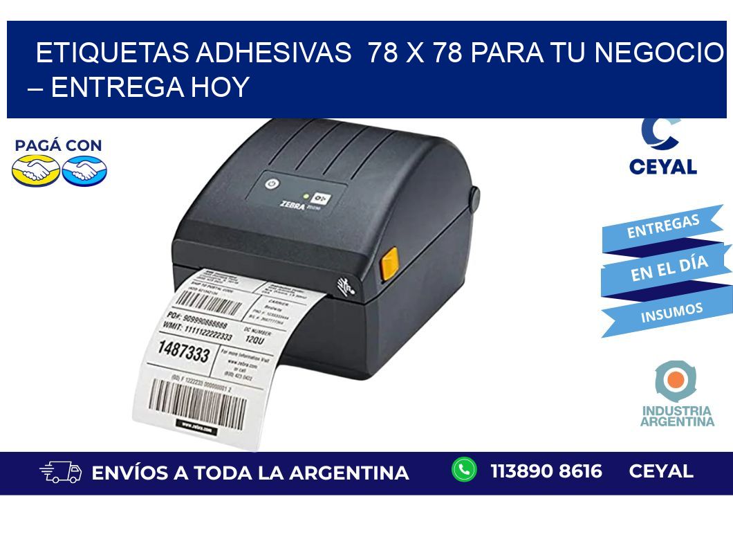 Etiquetas Adhesivas  78 x 78 para Tu Negocio – Entrega Hoy